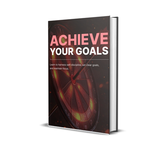 Achieve Your Goals: Unlock Unstoppable Focus, Motivation & Success